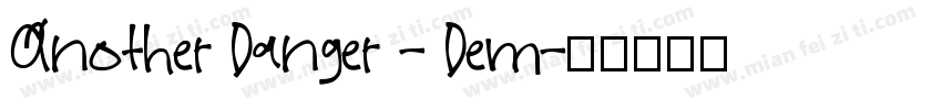 Another Danger - Dem字体转换